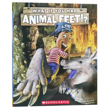 Scholastic What If You Had Animal Feet, Сандра Маркл, Детские книги 3 4 5 6 лет, Английские книжки с картинками, 9780545733120