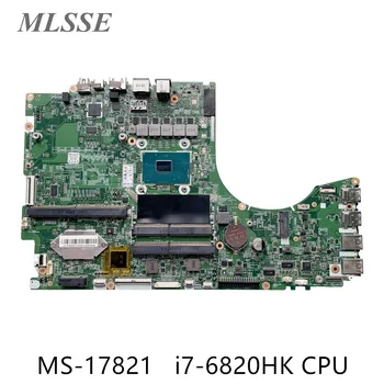 Используется для материнской платы ноутбука MSI GT72 MS-17821 версии 2.0 с процессором SR2FQ i7-6820HK DDR4 100% Протестирован Быстрая доставка