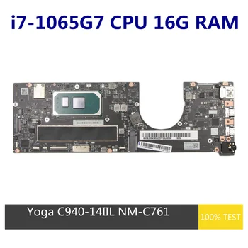 Восстановленная Материнская плата для ноутбука Lenovo Yoga C940-14IIL 5B20S43854 5B20S42944 NM-C761 с процессором i7-1065G7 16G RAM