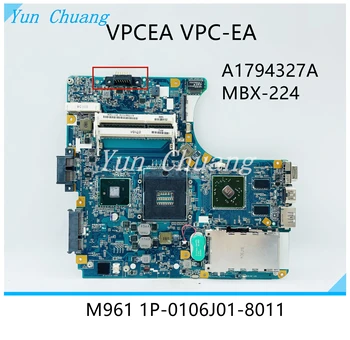 A1794327A MBX-224 M961 1P-0106J01-8011 Для материнской платы ноутбука SONY Vaio _BOS_EA VPC-EA HD 4500 GPU HM55 DDR3 100% тестовая работа
