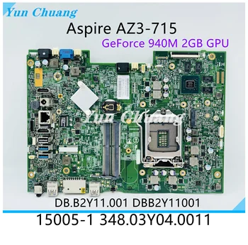 DBB2Y11001 Для Acer Aspire AZ3-715 AZ3-715-UR61 Универсальная настольная материнская плата DB.B2Y11.001 15005-1 348.03Y04.0011 940M GPU DDR4