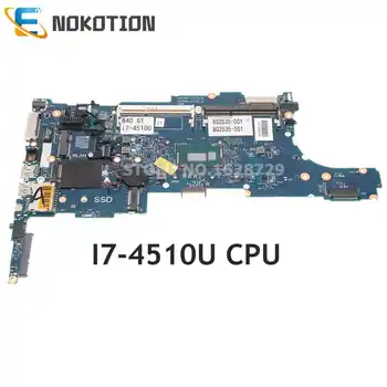 NOKOTION ДЛЯ HP Elitebook 850-G1 840 G1 Материнская плата ноутбука I7-4510U Процессор 6050A2559101-MB-A03 802535-001 802535-501