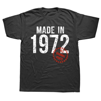 Забавно Сделано в 1972 году, Все оригинальные детали, футболки из хлопка с графическим рисунком, уличная одежда с коротким рукавом, Подарки на день рождения, Футболки в летнем стиле Для мужчин