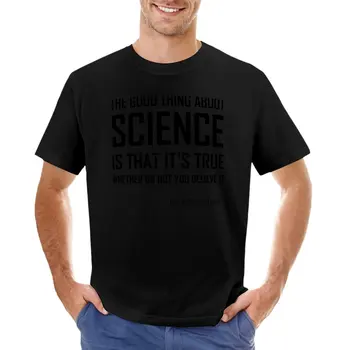 Хорошая вещь В науке- Забавная футболка С цитатой Нила ДеГрасса Тайсона, футболки, мужская летняя одежда, летние топы, мужская одежда
