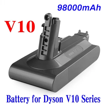 100% Замена Литиевой батареи емкостью 25,2 В 98000 мАч для пылесоса Dyson cyclone V10 Absolute SV12 V10 Fluffy V10