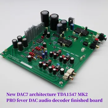 Готовая плата аудиодекодера DAC с новой архитектурой DAC7 TDA1547 MK2 PRO fever
